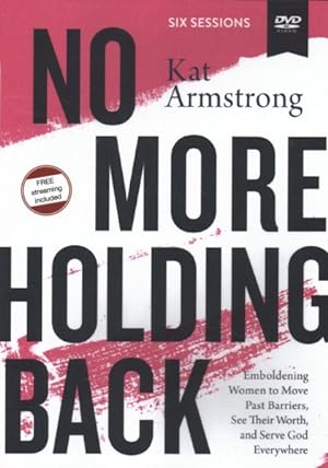 Seller image for No More Holding Back : Emboldening Women to Move Past Barriers, See Their Worth, and Serve God Everywhere for sale by GreatBookPrices