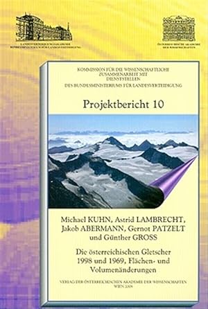 Imagen del vendedor de Die Osterreichischen Gletscher 1998 Und 1969 : Flachen- Und Volumenanderungen -Language: German a la venta por GreatBookPrices