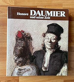 Bild des Verkufers fr Honore Daumier und seine Zeit. zum Verkauf von Ursula Sturm