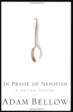 Bild des Verkufers fr In Praise of Nepotism zum Verkauf von WeBuyBooks