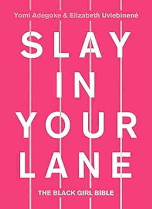 Seller image for Slay In Your Lane: The Black Girl Bible for sale by Bulk Book Warehouse