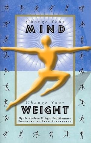 Immagine del venditore per Change Your Mind, Change Your Weight venduto da GreatBookPrices