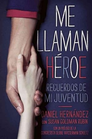 Bild des Verkufers fr Me llaman heroe / They Call Me A Hero : Recuerdos de mi juventud / A Memoir of My Youth -Language: Spanish zum Verkauf von GreatBookPrices