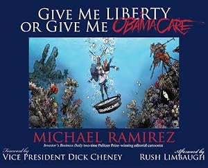 Seller image for Give Me Liberty or Give Me Obamacare for sale by GreatBookPrices