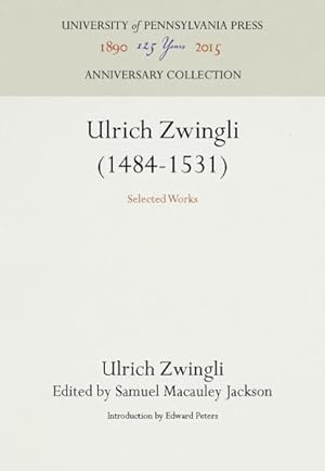 Bild des Verkufers fr Ulrich Zwingli : Selected Works zum Verkauf von GreatBookPrices