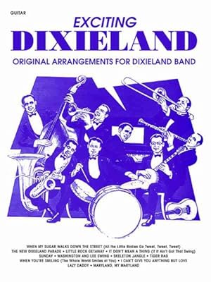 Imagen del vendedor de Exciting Dixieland : Original Arrangements for Dixieland Band: Guitar a la venta por GreatBookPrices