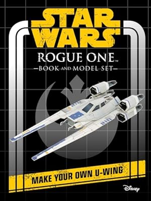 Seller image for Rogue One : Book and Model Set: Make Your Own U-wing for sale by GreatBookPrices
