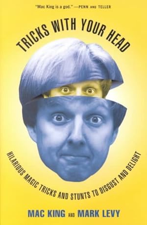 Seller image for Tricks With Your Head : Hilarious Magic Tricks and Stunts to Disgust and Delight for sale by GreatBookPrices