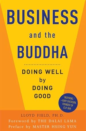 Seller image for Business and the Buddha : Doing Well by Doing Good for sale by GreatBookPrices