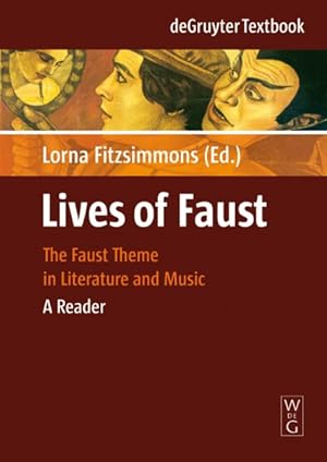 Seller image for Lives of Faust : The Faust Theme in Literature and Music a Reader for sale by GreatBookPrices
