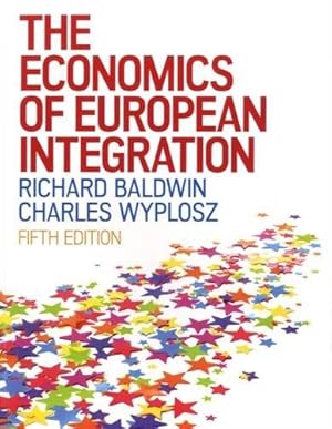 Seller image for The Economics of European Integration for sale by WeBuyBooks