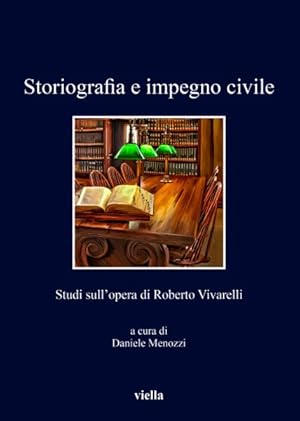 Seller image for Storiografia E Impegno Civile : Studi Sull'opera Di Roberto Vivarelli -Language: Italian for sale by GreatBookPrices