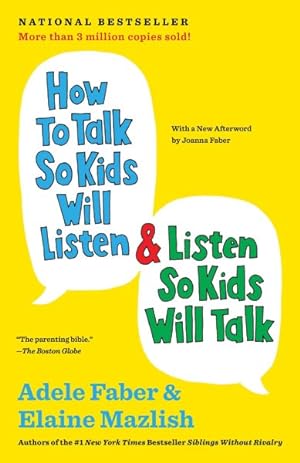Image du vendeur pour How to Talk So Kids Will Listen & Listen So Kids Will Talk mis en vente par GreatBookPrices