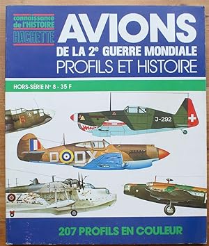 Connaissance de l'Histoire - Hors-série numéro 8 - Avions de la 2e guerre mondiale - Profils et h...