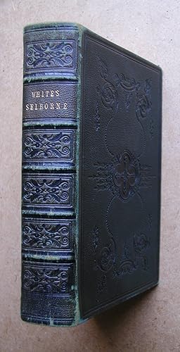 The Natural History of Selborne; with Observations on Various Parts of Nature; and the Naturalist...