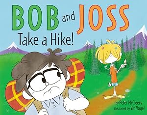 Seller image for Bob and Joss Take a Hike! for sale by GreatBookPrices