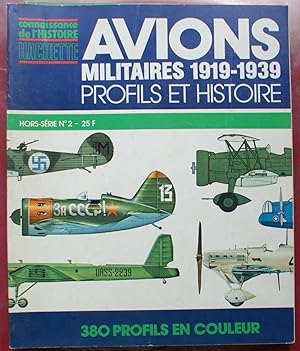Connaissance de l'histoire - Hors-série Numéro 2 de 1979 - Avions militaires 1919-1939 - Profils ...