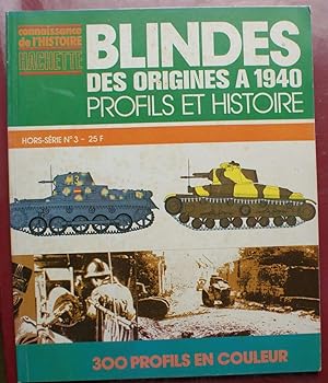 Connaissance de l'histoire - Hors-Série Numéro 3 de 1980 - Blindés des origines à 1940 - Profils ...