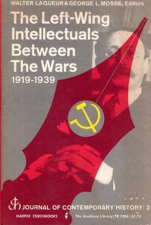Imagen del vendedor de he Left-Wing Intellectuals Between The Wars: 1919-1939 (Journal of Contemporary History, #2) a la venta por Dorley House Books, Inc.