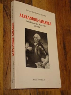 Alexandre-Aimable, gentilhomme des Pays d'Oc 1721-1806