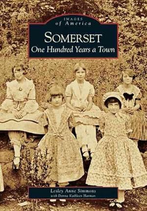 Seller image for Somerset One Hundred Years a Town for sale by GreatBookPrices