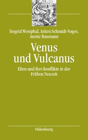 Seller image for Venus Und Vulcanus : Ehen Und Ihre Konflikte in Der Frhen Neuzeit -Language: German for sale by GreatBookPrices