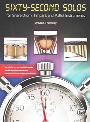Seller image for Sixty-Second Solos : For Snare Drum, Timpani, and Mallet Instruments for sale by GreatBookPrices