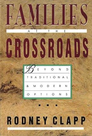 Seller image for Families at the Crossroads: Beyond Traditional and Modern Options for sale by WeBuyBooks