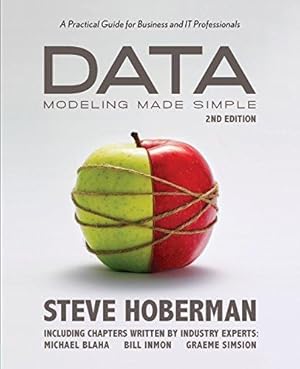 Bild des Verkufers fr Data Modeling Made Simple, 2nd Edition: A Practical Guide for Business and IT Professionals (Take It With You) zum Verkauf von WeBuyBooks
