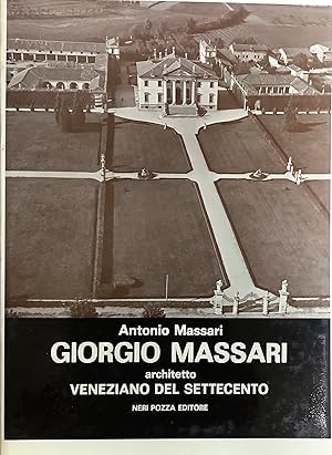 Giorgio Massari architetto veneziano del settecento.