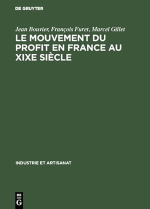 Seller image for Le Mouvement Du Profit En France Au Xixe Sicle : Matriaux Et tudes -Language: french for sale by GreatBookPrices