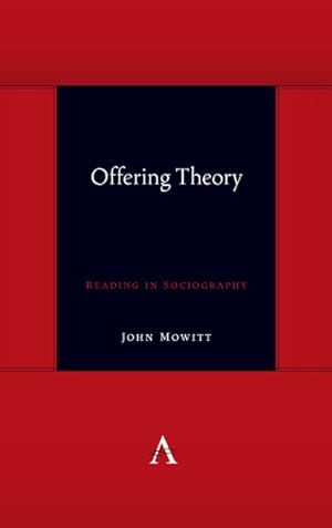 Seller image for Offering Theory : Reading in Sociography for sale by GreatBookPrices
