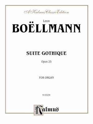Imagen del vendedor de Leon Boellmann : Suite Gothique ; For Organ a la venta por GreatBookPrices