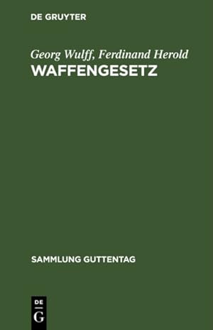 Bild des Verkufers fr Waffengesetz : Vom 7. April 1913 -Language: german zum Verkauf von GreatBookPrices
