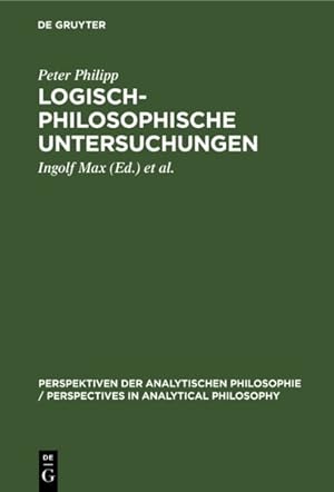 Bild des Verkufers fr Peter Philipp - Logisch-Philosophische Untersuchungen -Language: german zum Verkauf von GreatBookPrices