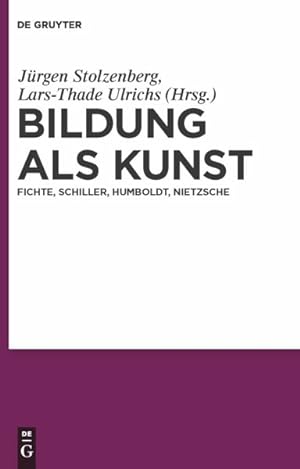 Bild des Verkufers fr Bildung Als Kunst : Fichte, Schiller, Humboldt, Nietzsche -Language: german zum Verkauf von GreatBookPrices
