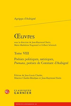 Seller image for Oeuvres : Poesies Politiques, Satiriques, Poemata, Poesies De Constant D'aubigne -Language: french for sale by GreatBookPrices