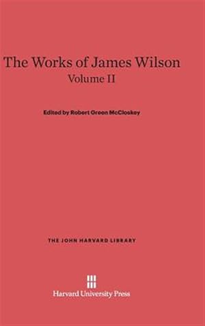 Seller image for The Works of James Wilson, Volume II for sale by GreatBookPrices