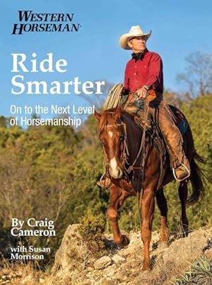 Imagen del vendedor de Ride Smarter : On to the Next Level of Horsemanship a la venta por GreatBookPrices