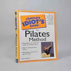 Bild des Verkufers fr The Complete Idiots Guide The Pilates Method Karter 2001 zum Verkauf von Libros librones libritos y librazos