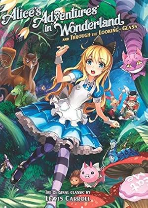 Image du vendeur pour Alice's Adventures in Wonderland and Through the Looking Glass (Illustrated Nove l) (Illustrated Classics) mis en vente par WeBuyBooks