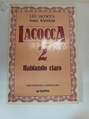 Seller image for Iacocca 2: Hablando Claro for sale by SoferBooks
