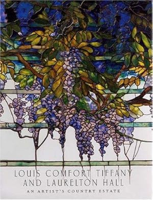 Bild des Verkufers fr Louis Comfort Tiffany and Laurelton Hall: An Artist's Country Estate (Metropolitan Museum of Art) zum Verkauf von WeBuyBooks