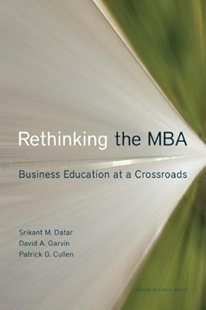 Immagine del venditore per Rethinking the MBA : Business Education at a Crossroads venduto da GreatBookPrices