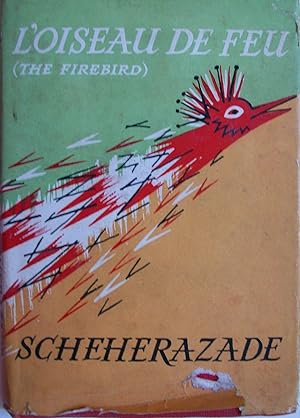 The Stories of the Ballets "L'oiseau De Feu" (the Fire Bird) and "Scheherazade;"