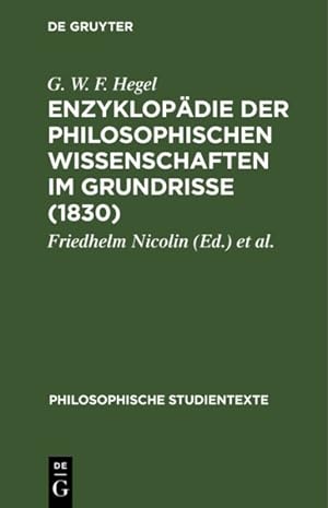 Immagine del venditore per Enzyklopdie Der Philosophischen Wissenschaften Im Grundrisse, 1830 -Language: german venduto da GreatBookPrices