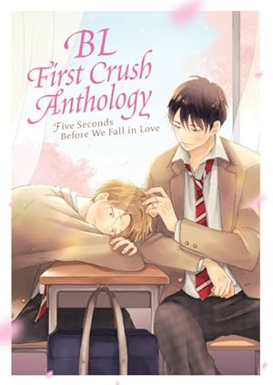 Imagen del vendedor de BL First Crush Anthology : Five Seconds Before We Fall in Love a la venta por GreatBookPrices