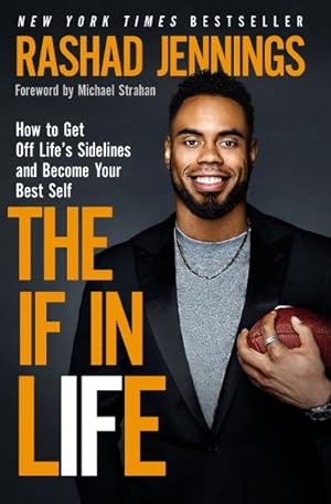 Image du vendeur pour If in Life : How to Get Off Life's Sidelines and Become Your Best Self mis en vente par GreatBookPrices