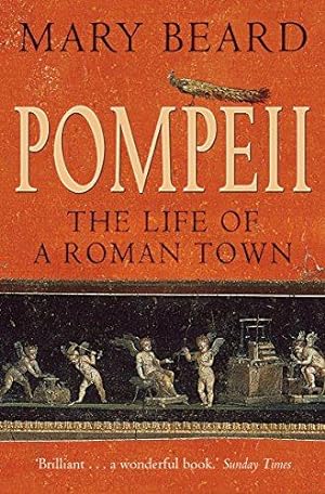 Seller image for Pompeii: The Life of a Roman Town for sale by WeBuyBooks