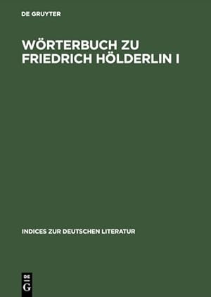 Imagen del vendedor de Worterbuch Zu Friedrich Holderlin : Die Gedichte. Auf Der Textgrundlage Der Grosen Stuttgarter Ausgabe -Language: german a la venta por GreatBookPrices